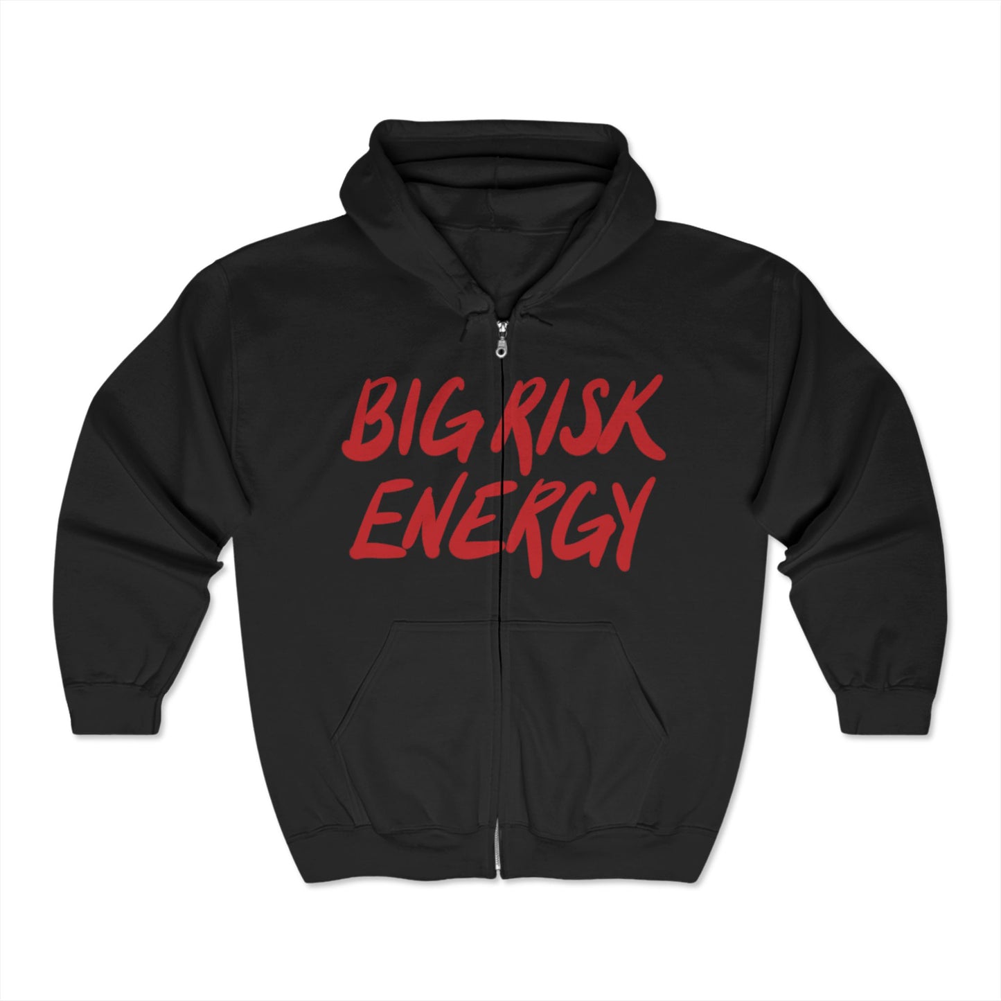 Big Risk Energy - Zipped Hoodie